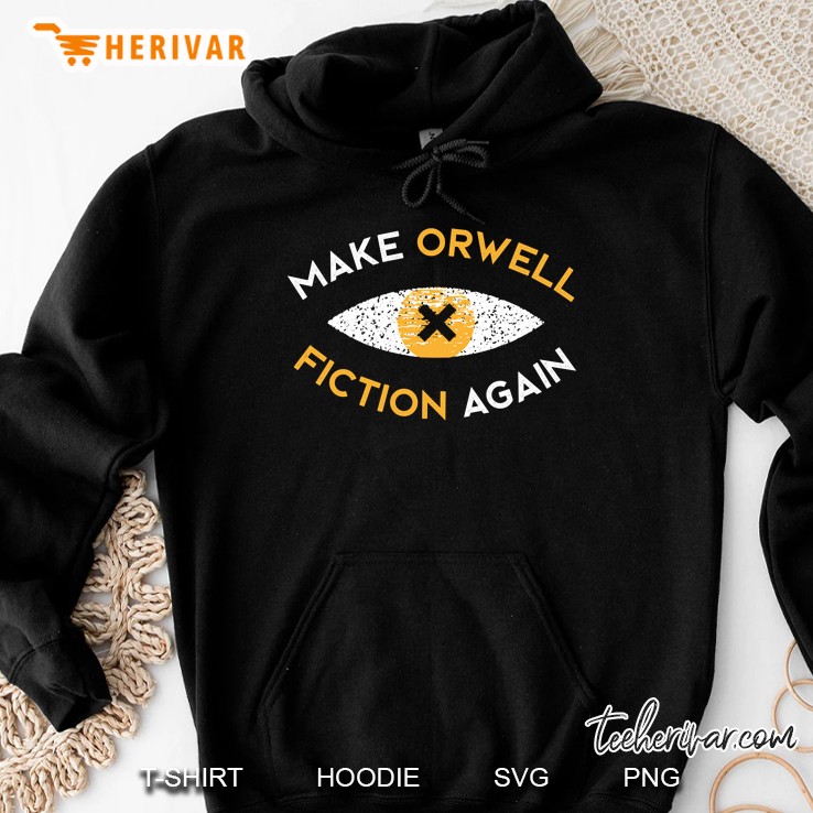 Make orwell fiction again - philosophy gift Hoodie