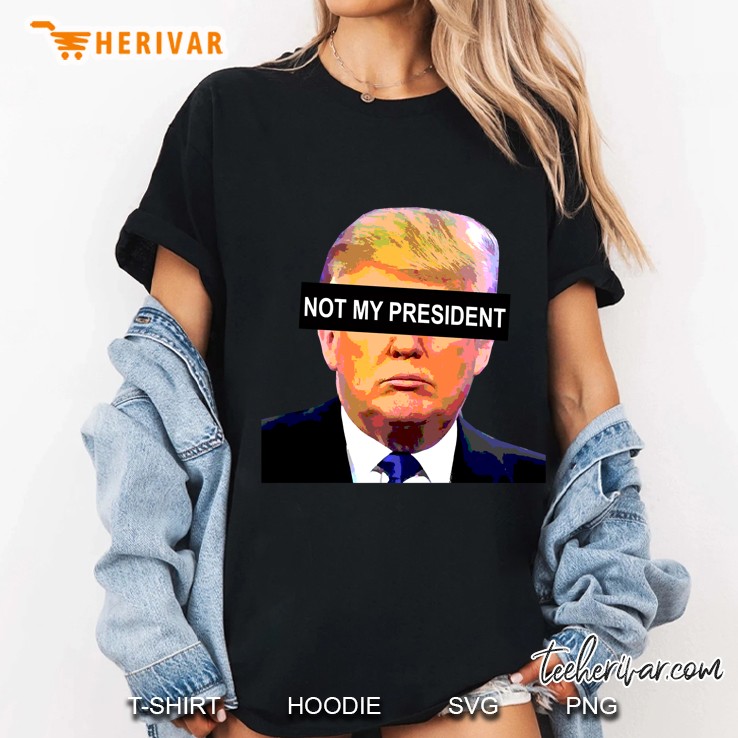 trump - not my president Hoodie