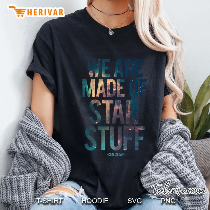we are made of star stuff - carl sagan quote Ladies Tee