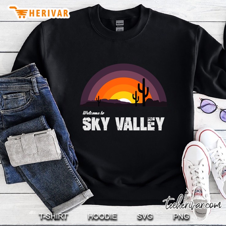 welcome to sky valley Sweatshirt