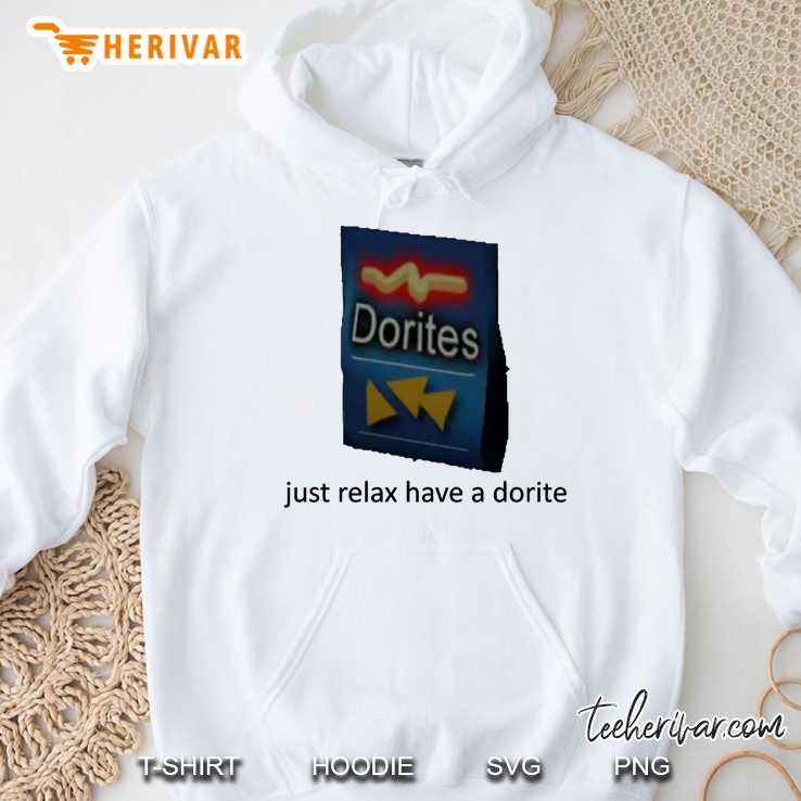 just relax have a dorite Hoodie