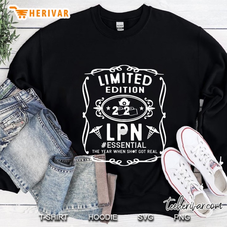 Limited Edition 2020 Lpn #Essential The Year When Shit Got Real Sweatshirt