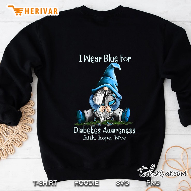 I Wear Blue For Diabetes Awareness Faith Hope Love Gnome Version Sweatshirt