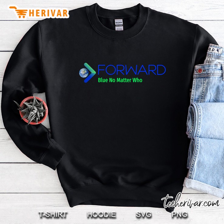 blue no matter who forward Sweatshirt