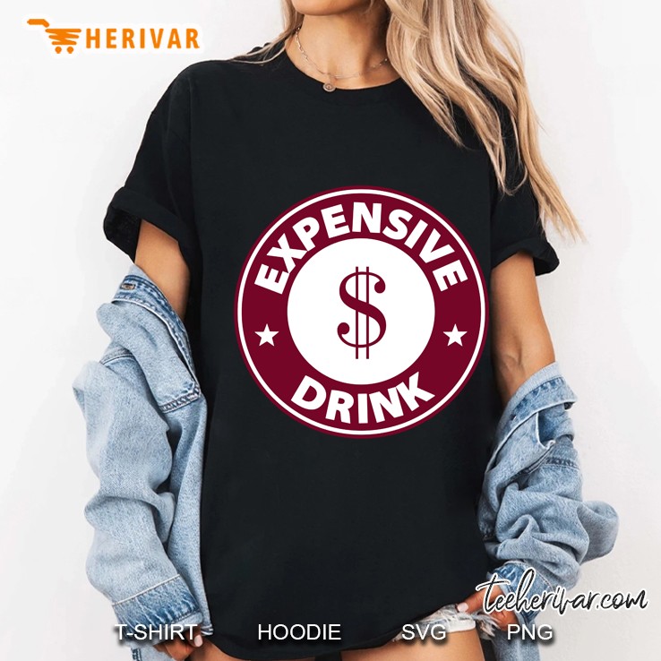 expensive drink Ladies Tee