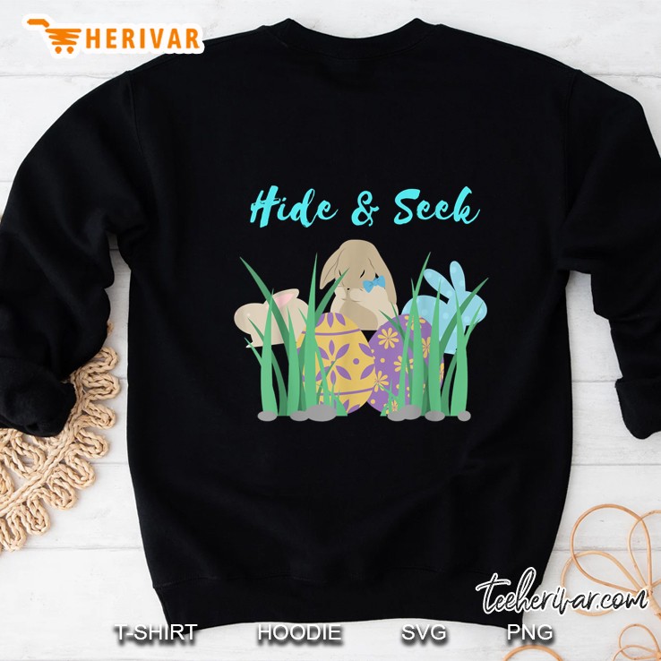 funny easter or bunny hide seek great gift for all ages tshirt Sweatshirt