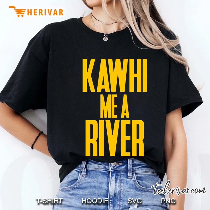 Kawhi Me A River Ladies Tee
