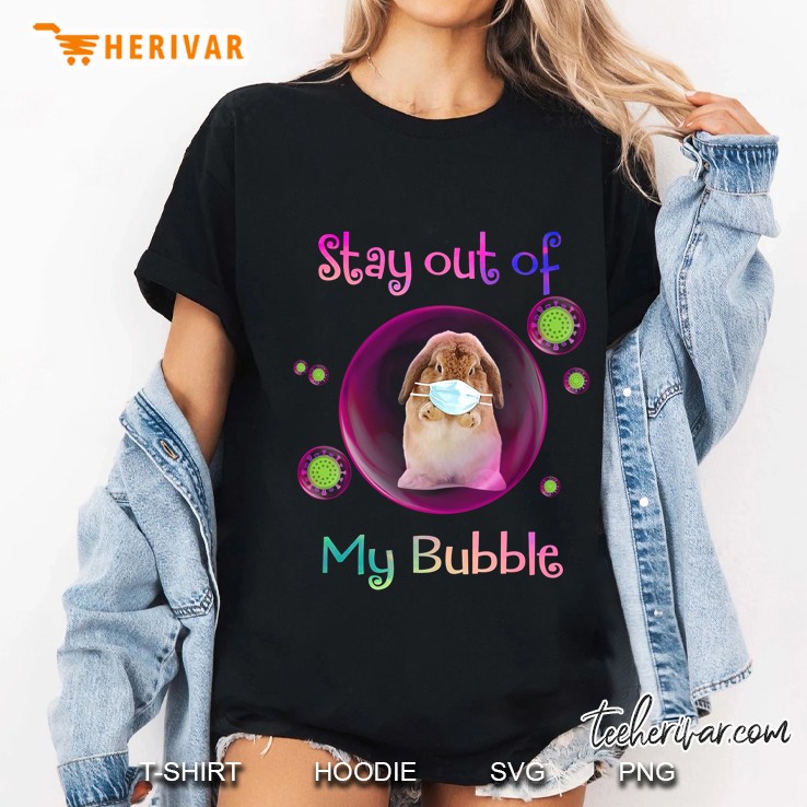 Stay Out Of My Bubble Bunny Version Ladies Tee
