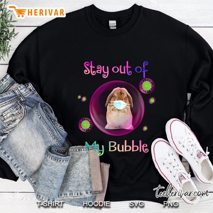 Stay Out Of My Bubble Bunny Version Sweatshirt