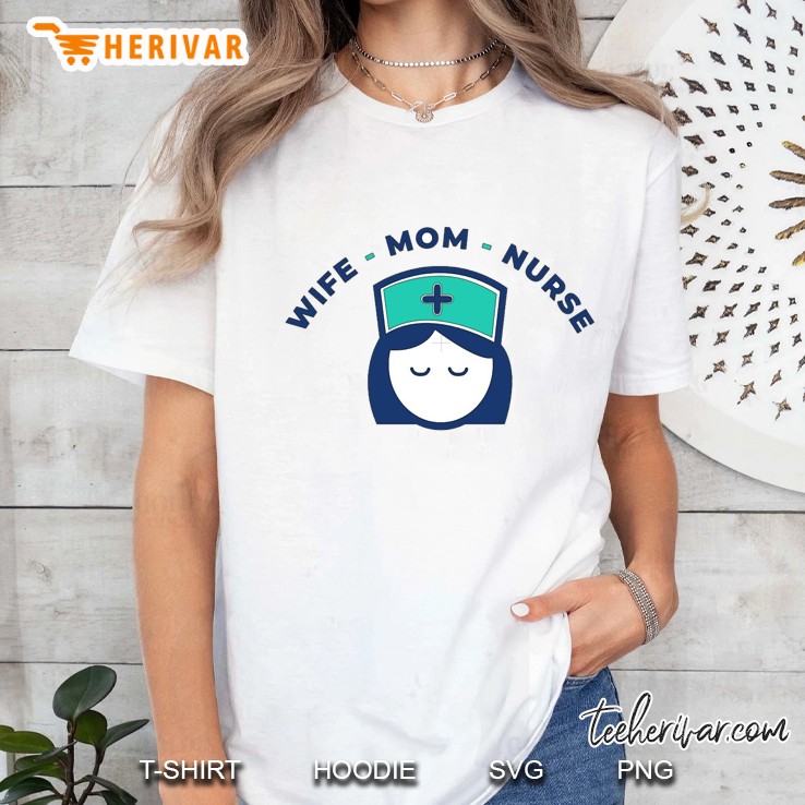 wife mom nurse Ladies Tee