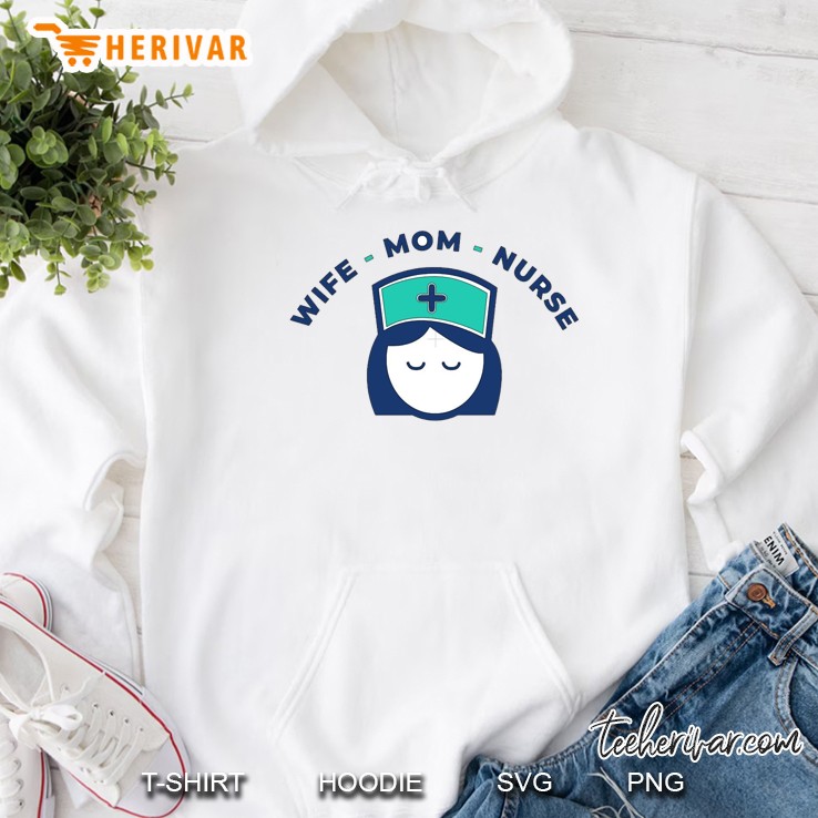 wife mom nurse Hoodie