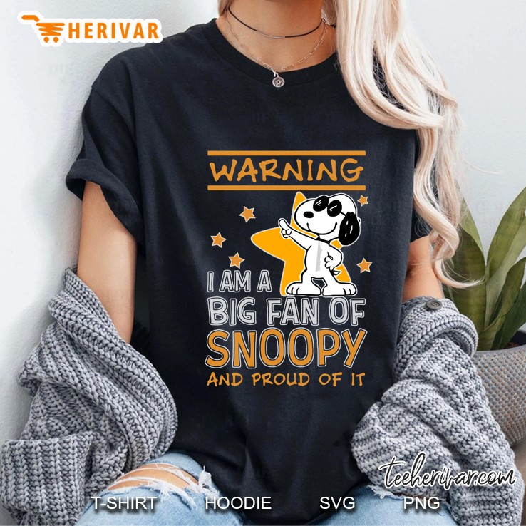 Warning I Am A Big Fan Of Snoopy And Proud Of It Ladies Tee