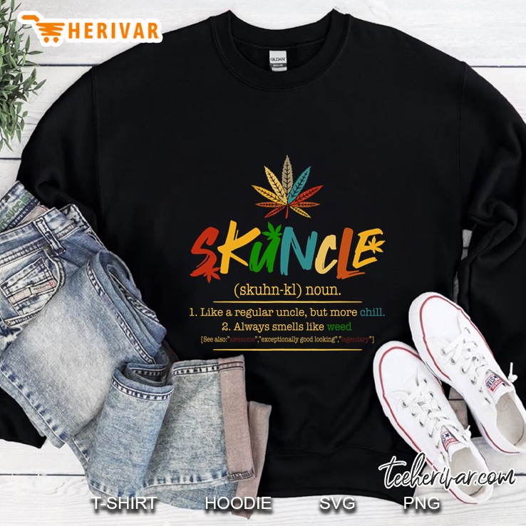 Skuncle Skuhn-Kl Noun 1 Like A Regular Uncle But More Chill Sweatshirt