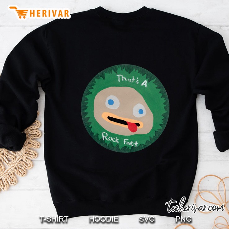 that´s a rock fact Sweatshirt