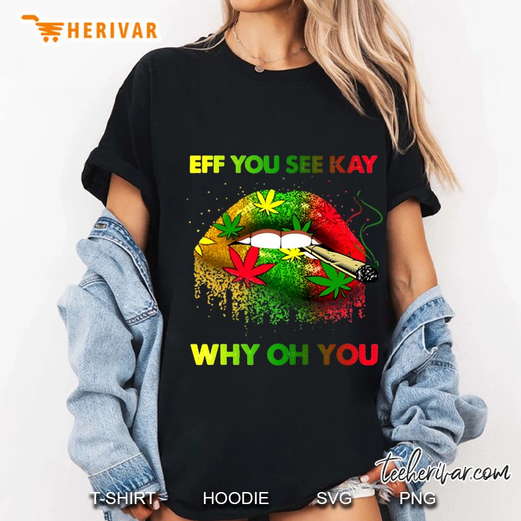 Eff You See Kay Why Oh You Reggae Smoking Lips Version Ladies Tee