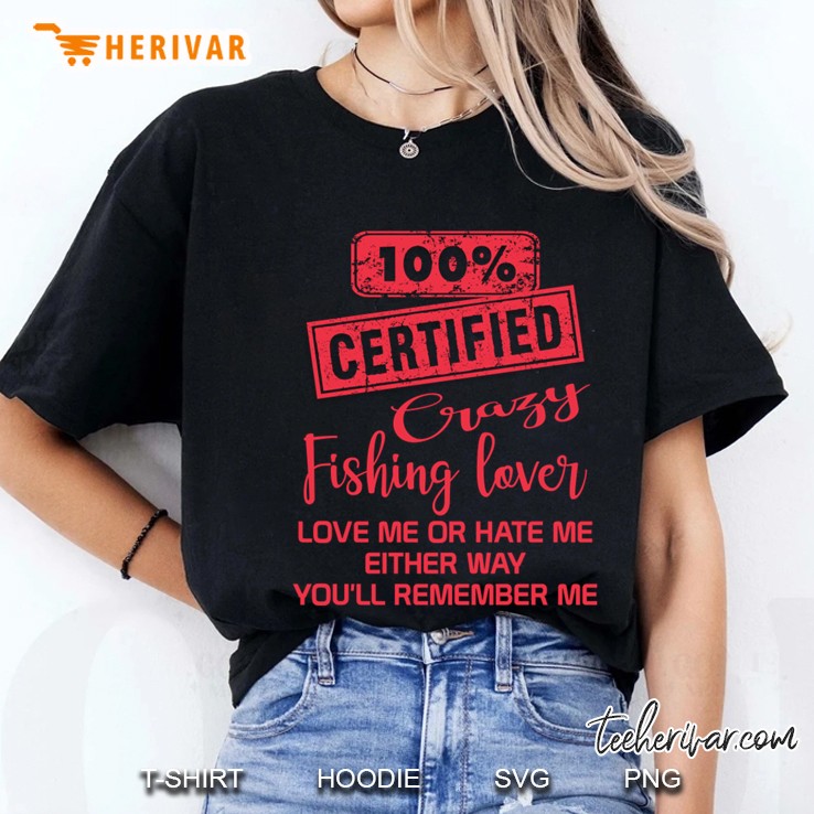 100 Certified Crazy Fishing Lover Hoodie