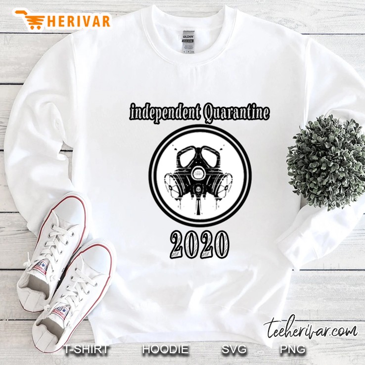 Independent Quarantine 2020 Sweatshirt