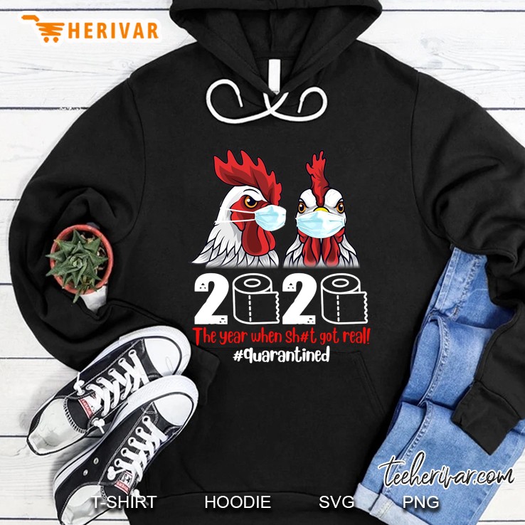 2020 The Year When Shit Got Real #Quarantined Chicken Version Hoodie