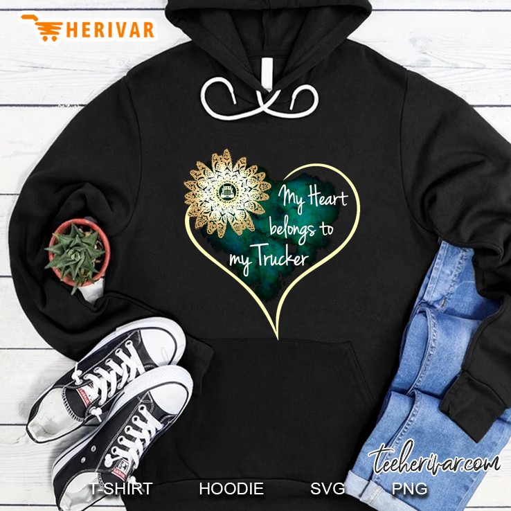 My Heart Belongs To My Trucker Heart Version Hoodie