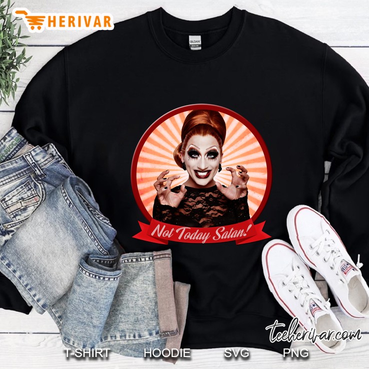 Bianca Del Rio - Not Today, Satan! Sweatshirt