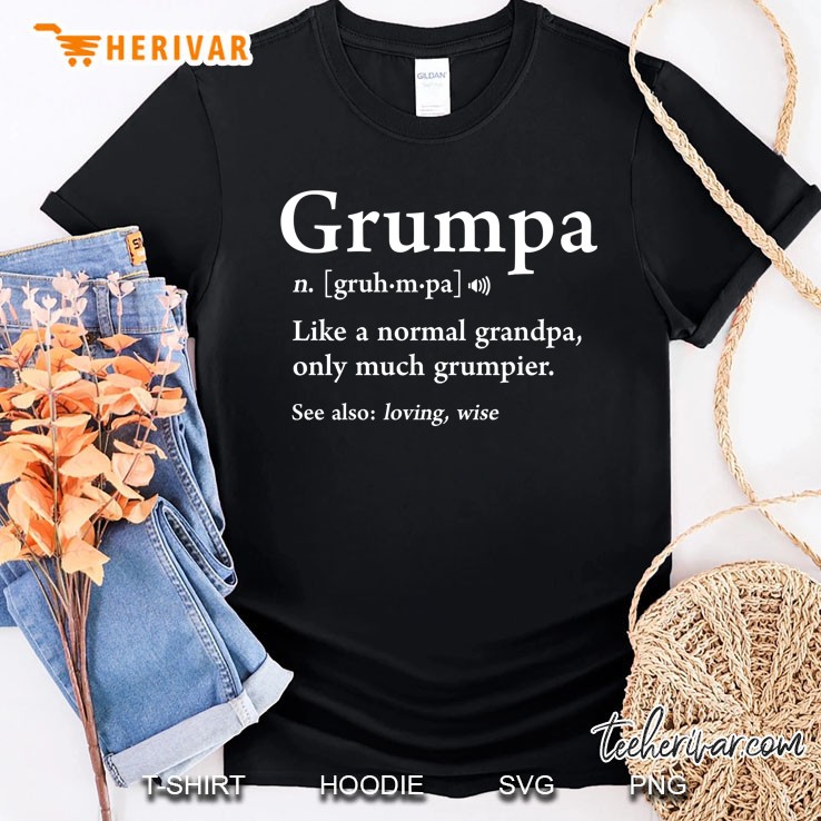 Grumpa Definition Funny Fathers Day Gift Best Grandpa Cool Classic Shirt