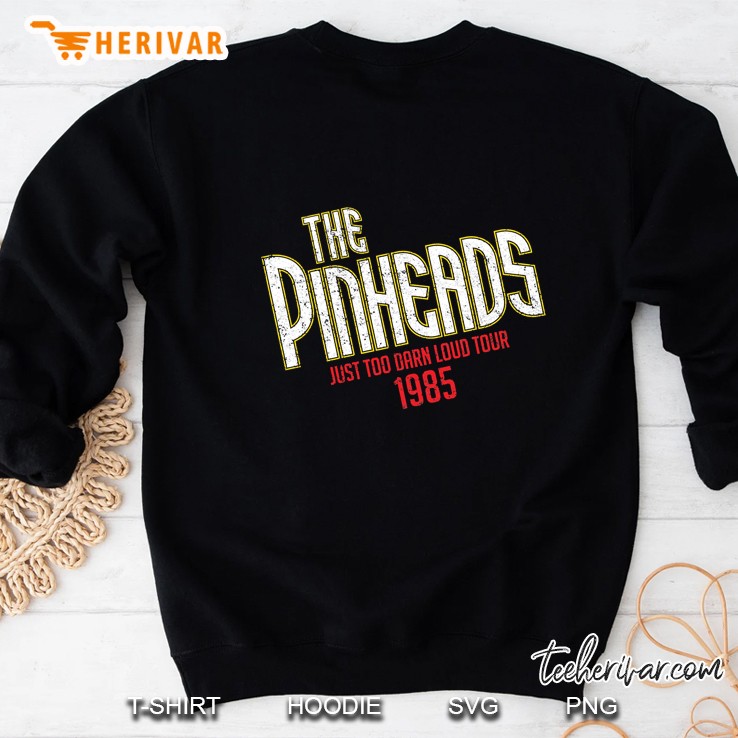 The Pinheads Just Too Darn Loud Tour 1985 Classic Sweatshirt
