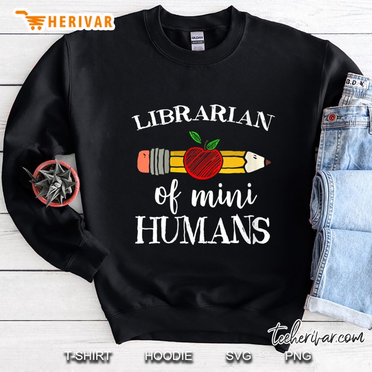 Librarian Of Mini Humans Sweatshirt