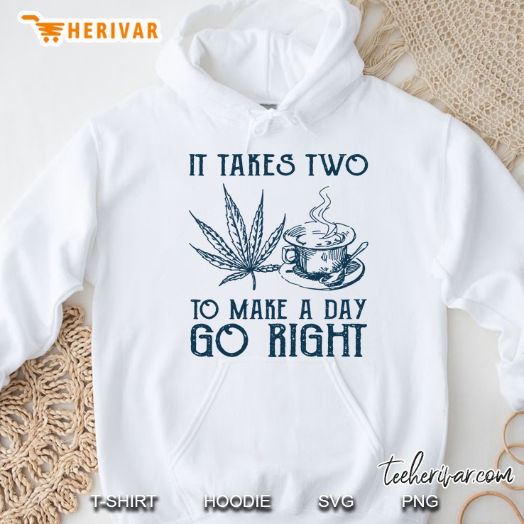 It Takes Two To Make A Day Go Right Hoodie