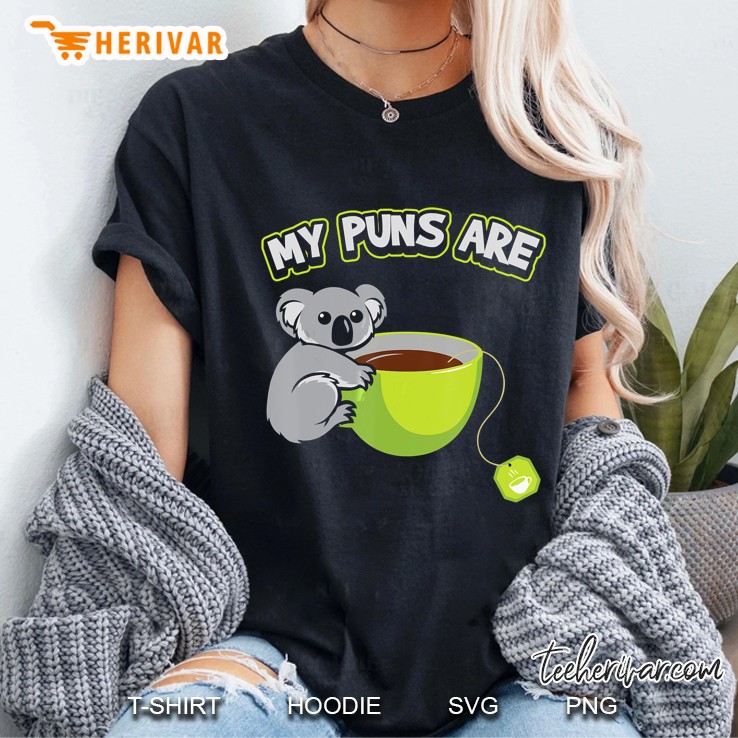 my puns are koala tea tshir t- cute funny gift Ladies Tee