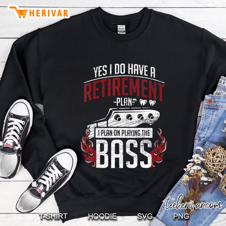 retirement plan - retired bassist - bass guitar Sweatshirt