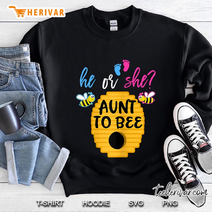 womens he or she aunt to bee design funny gender reveal Sweatshirt