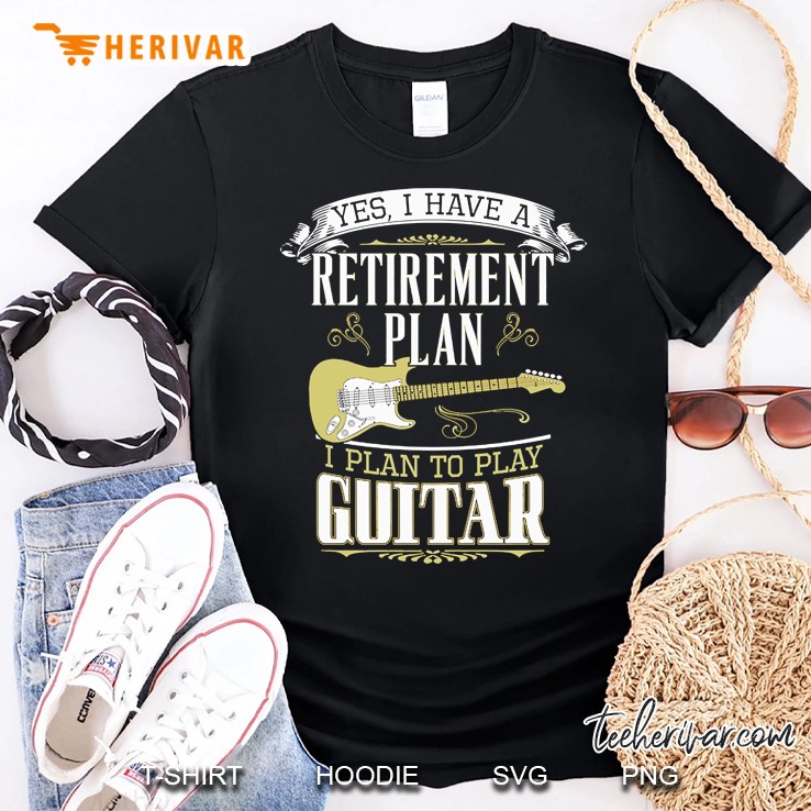 Guitar - Retirement Plan Shirt