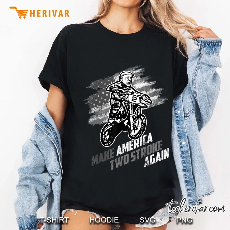 Make America Two Stroke Again Biker For Trump Motorcycle Ladies Tee
