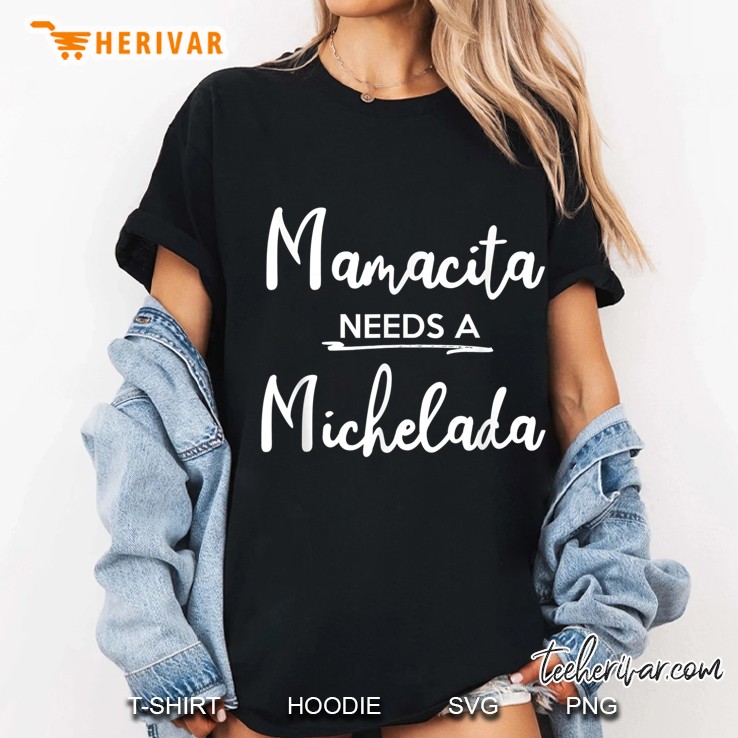 Mamacita Needs Michelada Funny Mamacita Party Gift Tshirt Ladies Tee