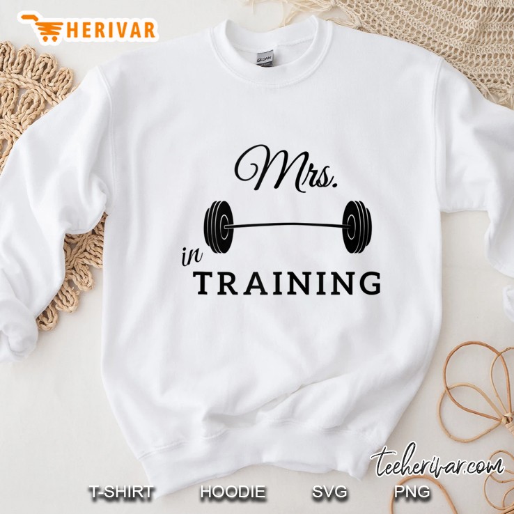 Bride Mrs. In Training Wedding Workout (More Colors) Tank Top Sweatshirt