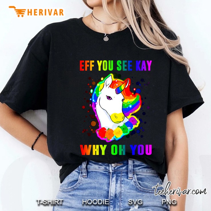 Eff You See Kay Why Oh You Rainbow Unicorn Version Ladies Tee
