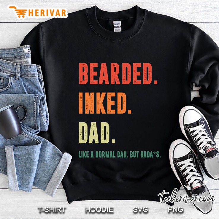 Bearded Inked Dad Like A Normal Dad But Badass Vintage Version Sweatshirt