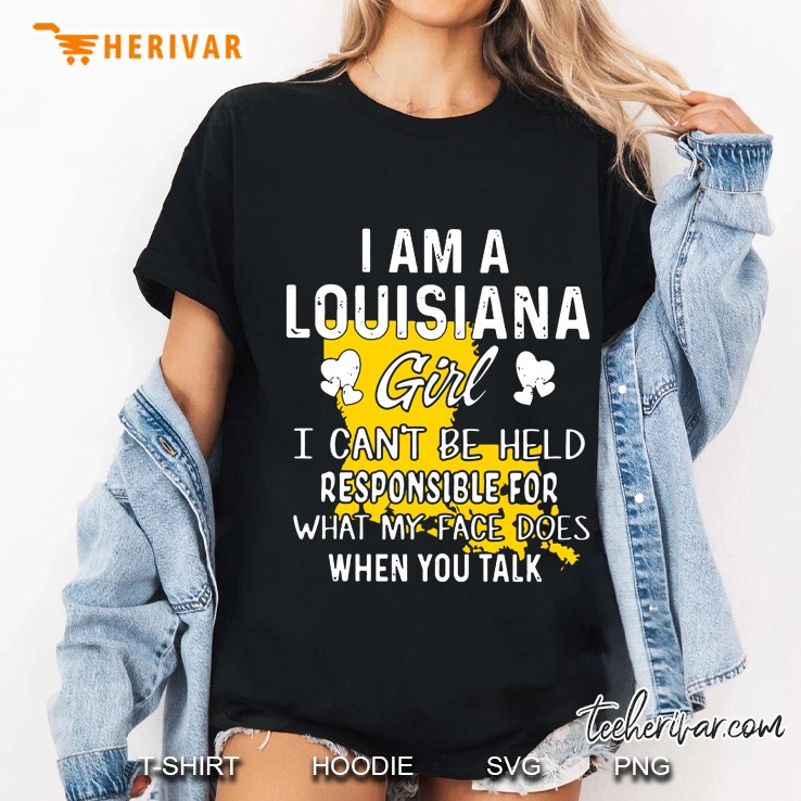 I Am A Louisiana Girl I Can