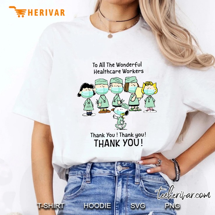 To All The Wonderful Healthcare Workers Thank You Thank You Thank You Peanuts Version Ladies Tee