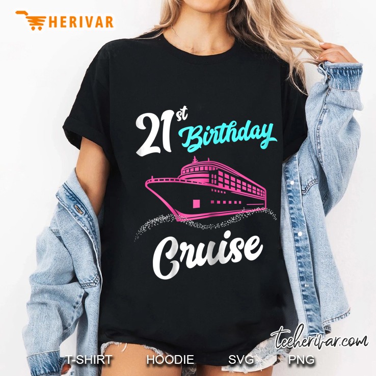 21st Birthday Cruise Ladies Tee