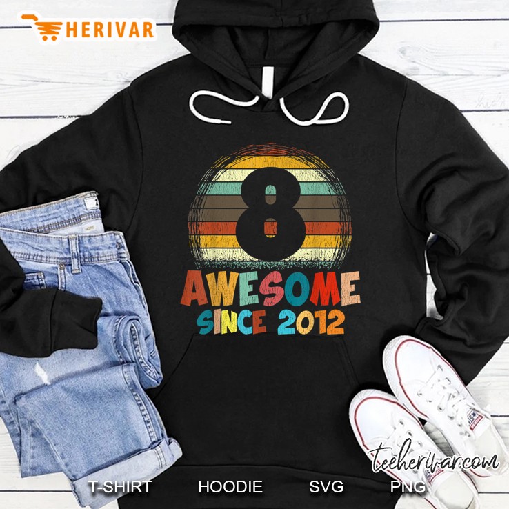 8Th Birthday Shirt Retro Vintage Awesome Since 2012 Hoodie