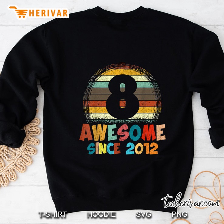 8Th Birthday Shirt Retro Vintage Awesome Since 2012 Sweatshirt