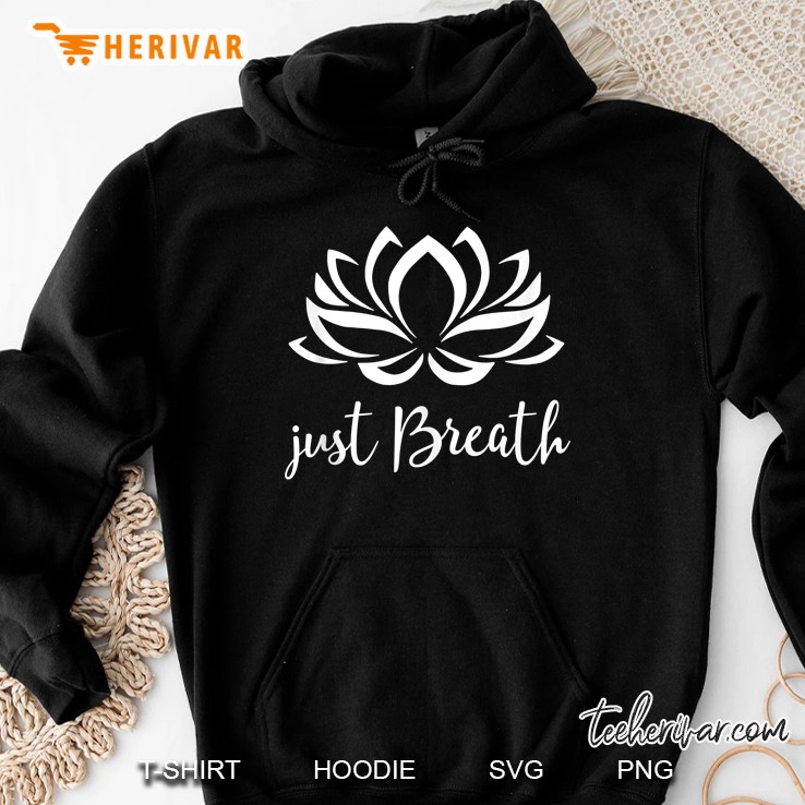 Just Breathe Shirt Buddha Lotus Flower Meditation Yoga Tank Top Mugs