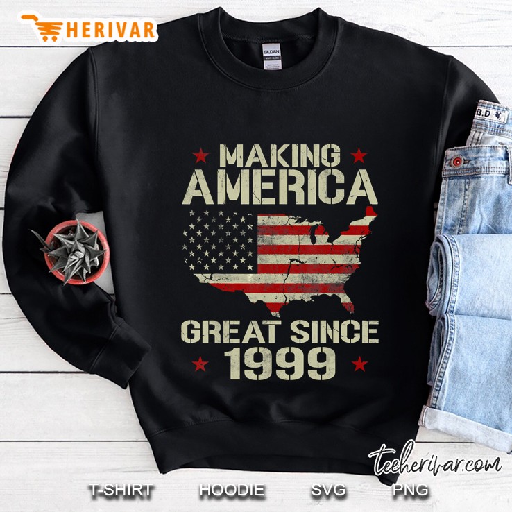Making America Great Since 1999 Vintage Gifts 21St Birthday Sweatshirt