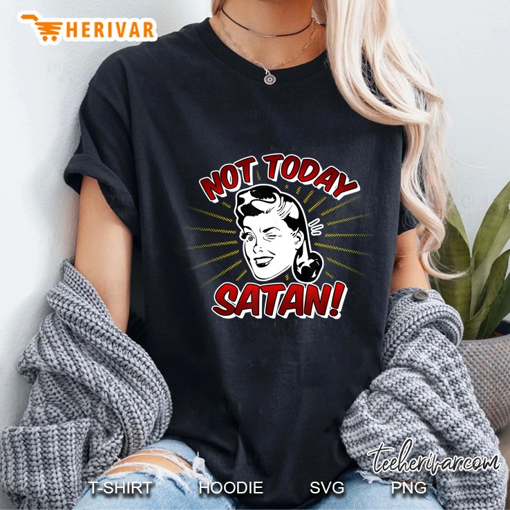 Vintage Retro Style Not Today Satan Hoodie