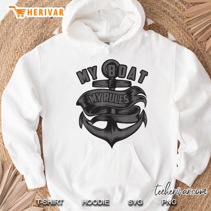 My Boat My Rules Cute Sailor Boat Owner Gift Hoodie