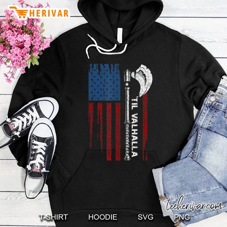 Funny Viking Odin Till Valhalla Heathen Men American Flag Hoodie