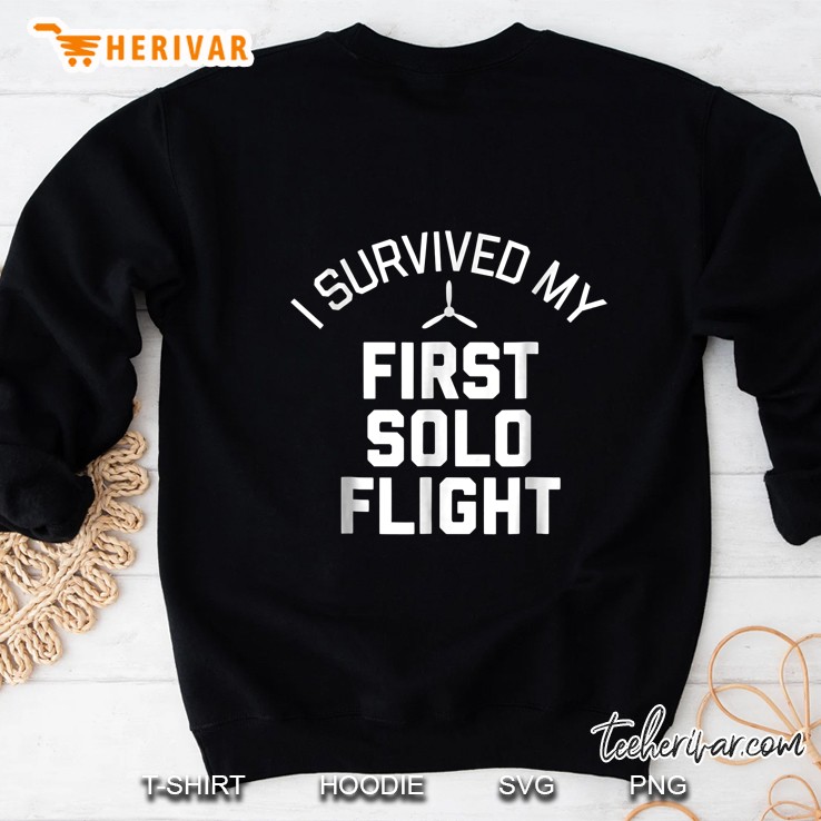 I Survived My First Solo Flight - Funny New Pilo Gift Sweatshirt