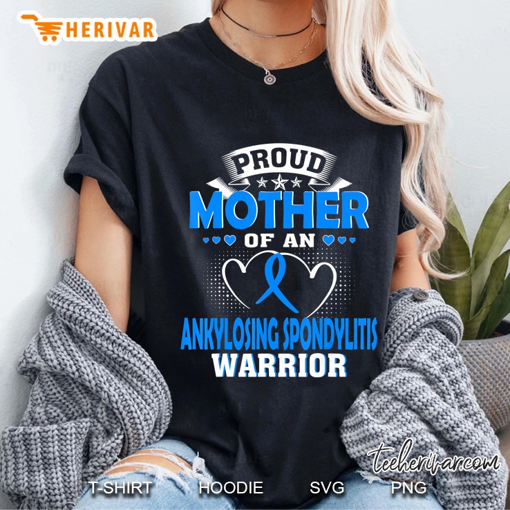 Proud Mother Of An Ankylosing Spondylitis Warrior Hoodie