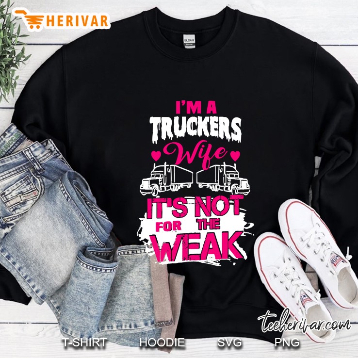 I&39;M A Truckers Wife Sweatshirt